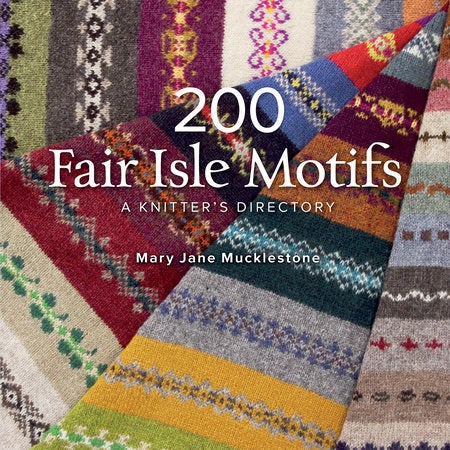 Fair Isle Designs A Treasury of 200 Classic Patterns